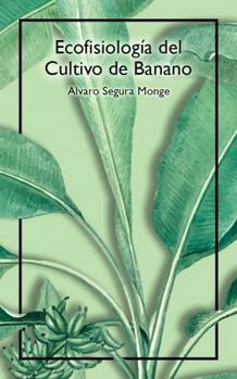Paperback Ecofisiología Del Cultivo de Banano (Spanish Edition) [Spanish] Book