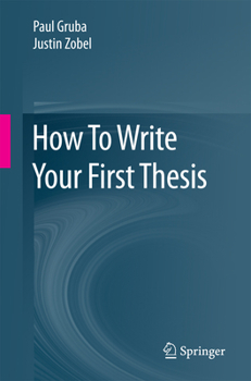 Paperback How to Write Your First Thesis Book