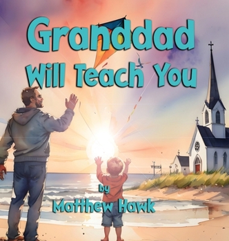 Hardcover Granddad Will Teach You Book