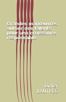 Paperback Grandes manoeuvres autour des talents pour une croissance responsable [French] Book