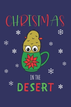 Paperback Christmas In The Desert: Lined Journal, 120 Pages, 6 x 9, Small Christmas Cactus In Poinsettia Mug, Blue Matte Finish (Christmas In The Desert Book