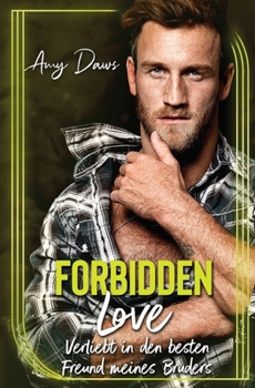 Paperback Forbidden Love - Verliebt in Den Besten Freund Meines Bruders [German] Book