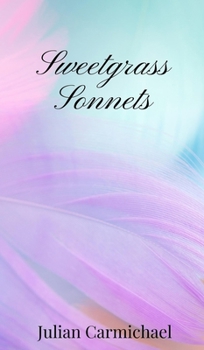 Hardcover Sweetgrass Sonnets Book