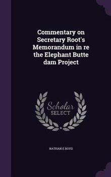 Hardcover Commentary on Secretary Root's Memorandum in re the Elephant Butte dam Project Book
