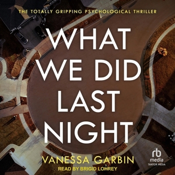 Audio CD What We Did Last Night: The Totally Gripping Psychological Thriller Book