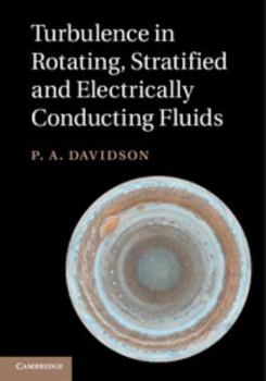 Hardcover Turbulence in Rotating, Stratified and Electrically Conducting Fluids Book