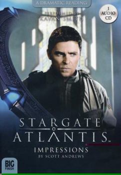 Stargate Atlantis Impressions 2.2 CD - Book #2.2 of the Stargate-Big Finish Audios