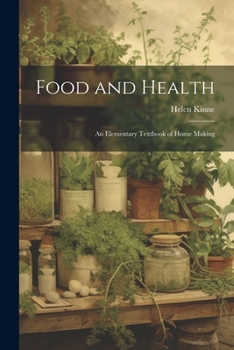 Paperback Food and Health: An Elementary Textbook of Home Making Book