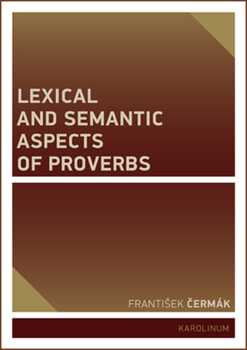 Paperback Lexical and Semantic Aspects of Proverbs Book