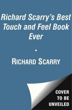 Board book Richard Scarry's Best Touch and Feel Book Ever Book