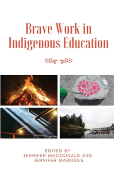Paperback Brave Work in Indigenous Education Book