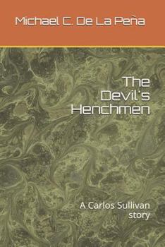 Paperback The Devil's Henchmen: A Carlos Sullivan Story Book