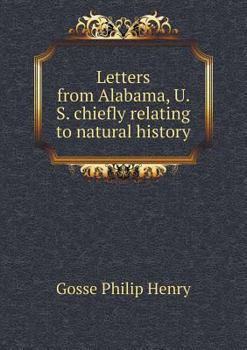 Paperback Letters from Alabama, U. S. chiefly relating to natural history Book