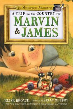 Hardcover A Trip to the Country for Marvin & James: The Masterpiece Adventures, Book Five Book