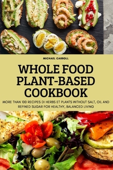 Paperback Whole Food Plant-Based Cookbook Book