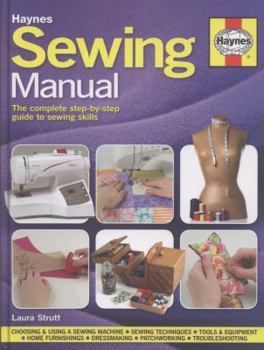 Hardcover Sewing Manual: The Complete Step-By-Step Guide to Sewing Skills Book