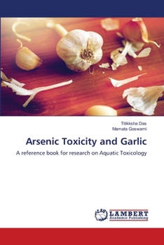 Paperback Arsenic Toxicity and Garlic Book