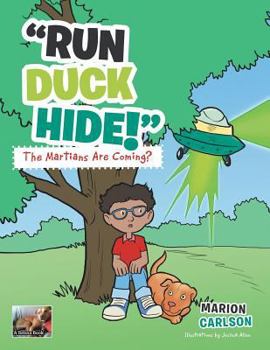 Paperback Run Duck Hide! the Martians Are Coming? Book