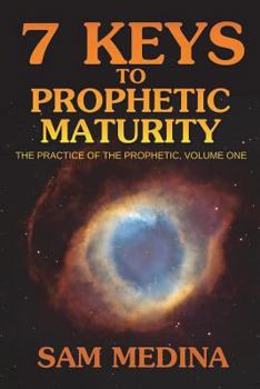 Paperback 7 Keys to Prophetic Maturity Book