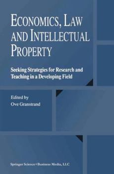 Paperback Economics, Law and Intellectual Property: Seeking Strategies for Research and Teaching in a Developing Field Book