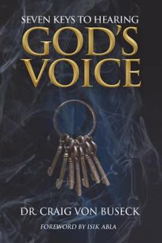 7 Keys to Hearing God's Voice
