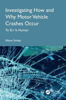 Paperback Investigating How and Why Motor Vehicle Crashes Occur: To Err Is Human Book