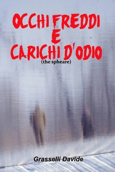 Paperback Occhi freddi e carichi d'odio: the spheare [Italian] Book