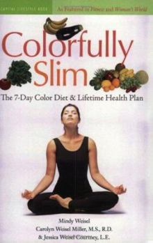 Paperback Colorfully Slim: The 7-Day Color Diet & Lifetime Health Plan Book