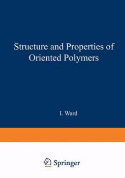 Paperback Structure and Properties of Oriented Polymers Book