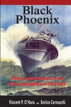 Paperback Black Phoenix: History and Operations of the Marina Repubblicana 1943-1945 Book