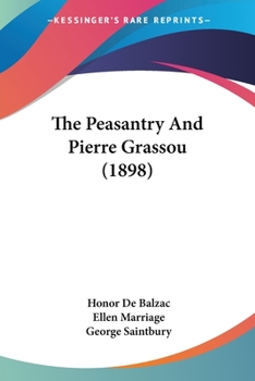 Paperback The Peasantry And Pierre Grassou (1898) Book