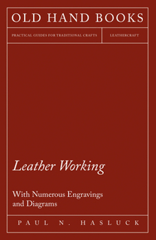 Paperback Leather Working - With Numerous Engravings and Diagrams Book