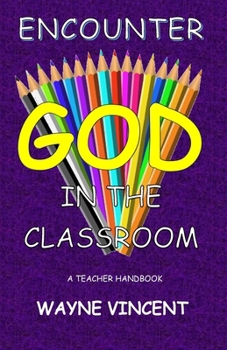 Paperback Encounter God in the Classroom Book
