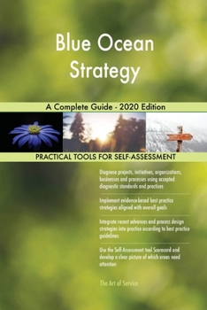 Paperback Blue Ocean Strategy A Complete Guide - 2020 Edition Book
