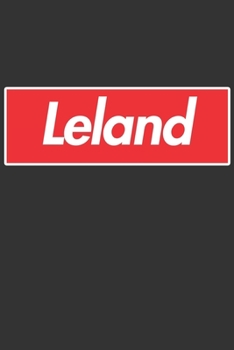 Paperback Leland: Leland Planner Calendar Notebook Journal, Personal Named Firstname Or Surname For Someone Called Leland For Christmas Book