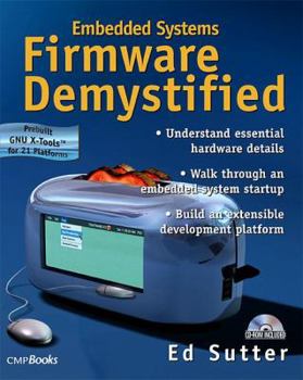 Paperback Embedded Systems Firmware Demystified (With CD-ROM) Book