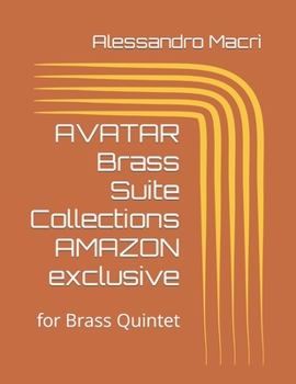 Paperback AVATAR Brass Suite Collections AMAZON exclusive: for Brass Quintet [Italian] Book