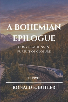 Paperback A Bohemian Epilogue - Conversations in Pursuit of Closure Book