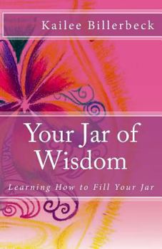 Your Jar of Wisdom: Learning How to Fill Your Jar