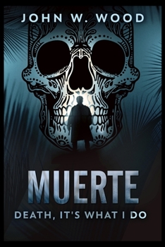 Muerte - Death, It's What I Do