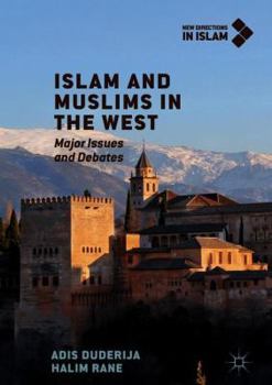 Hardcover Islam and Muslims in the West: Major Issues and Debates Book