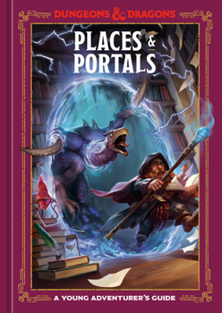 Hardcover Places & Portals (Dungeons & Dragons): A Young Adventurer's Guide Book