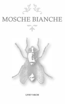 Paperback Mosche Bianche [Italian] Book