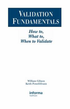 Hardcover Validation Fundamentals: How To, What To, When to Validate Book