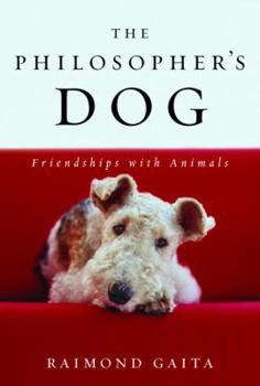 Hardcover The Philosopher's Dog: Friendships with Animals Book