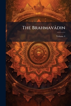 Paperback The Brahmavâdin; Volume 4 Book