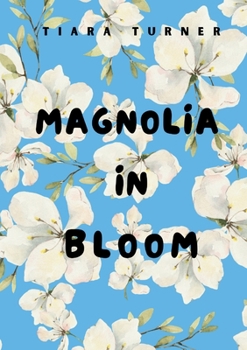 Paperback Magnolia In Bloom Book