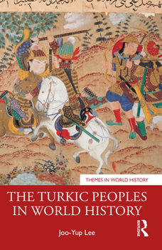 Paperback The Turkic Peoples in World History Book