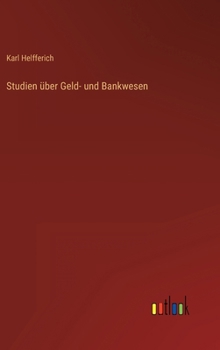 Studien über Geld- und Bankwesen