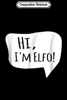 Paperback Composition Notebook: Hi I'm Elfo Disenchantment Journal/Notebook Blank Lined Ruled 6x9 100 Pages Book